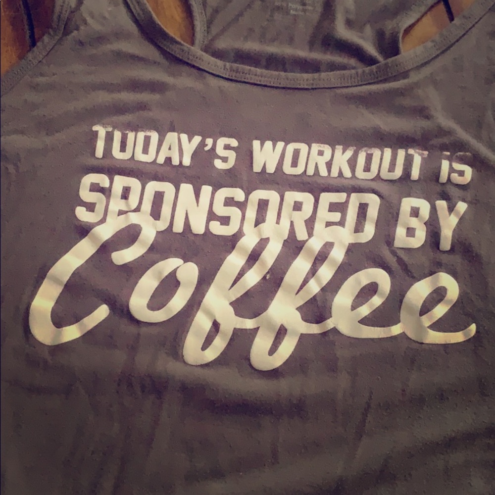 Workout Tank - Today’s Workout Sponsored By Coffee